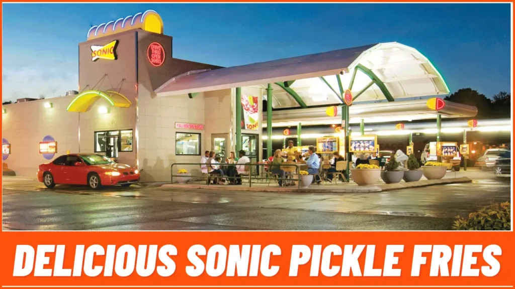 Delicious Sonic Pickle Fries